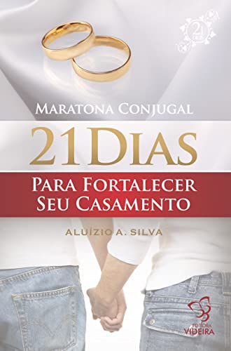 21 DIAS PARA FORTALECER SEU CASAMENTO
