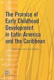 The Promise of Early Childhood Development in Latin America and the Caribbean (Latin American Development Forum)