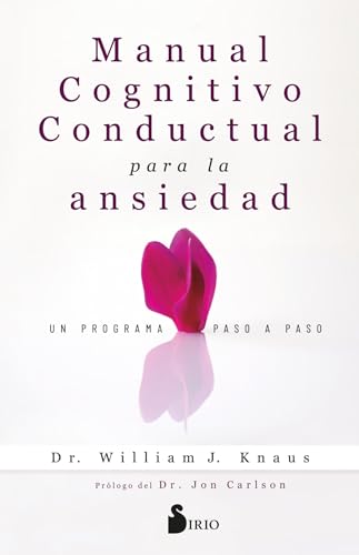 Manual cognitivo-conductual para la ansiedad: Un programa paso a paso