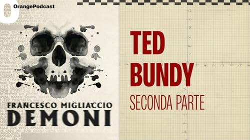 Ted Bundy - Seconda parte