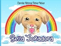 Bella Soñadora (Spanish Edition) 9997424891 Book Cover