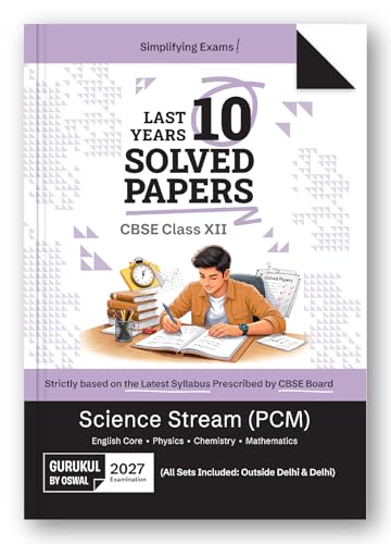 Gurukul by Oswal CBSE Class 12 Science Stream (PCM) 10 Years Solv...
