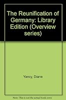 The Reunification of Germany (Lucent Overview) 156006143X Book Cover