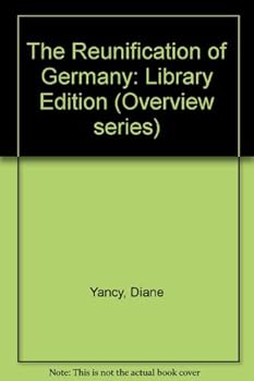 The Reunification of Germany (Lucent Overview)