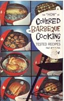The How of Covered Barbeque Cooking B0046HUJF4 Book Cover