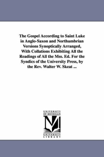 The Gospel According to Saint Luke in Anglo-Saxon and