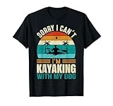 Sorry I Can't I'm Kayaking With My Dog Funny Vintage Kayak T-Shirt for Men Women