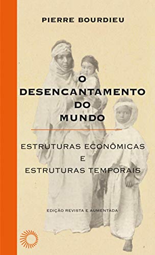 O Desencantamento do mundo: Estruturas econômicas e estruturas temporais: 19