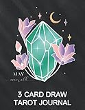  3 Card Draw Tarot Journal: Diary For Tracking Your Three Cards Readings - Tarot Workbook Gifts - Many Questions Spreads Included - May Birthstone Emerald Cover 8.5\