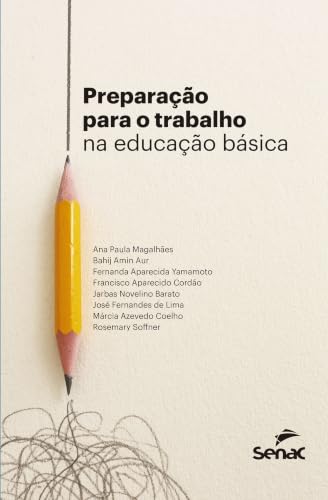Preparação para o trabalho na educação básica (Portuguese Edition)