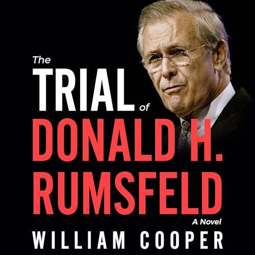 William Cooper - The Trial of Donald H. Rumsfeld episode artwork