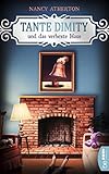  Tante Dimity und das verhexte Haus: Cosy Crime (Ein Wohlfühlkrimi mit Lori Shepherd 16)