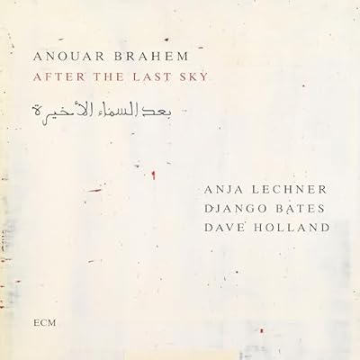 Anouar Brahem: After the Last Sky