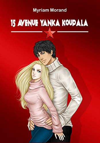 Télécharger 15 avenue Yanka Koupala: [Romance en 1978] Francais PDF