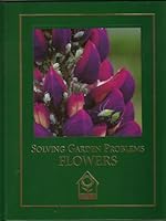 Solving garden problems: Flowers (Complete gardener's library) 1581590539 Book Cover