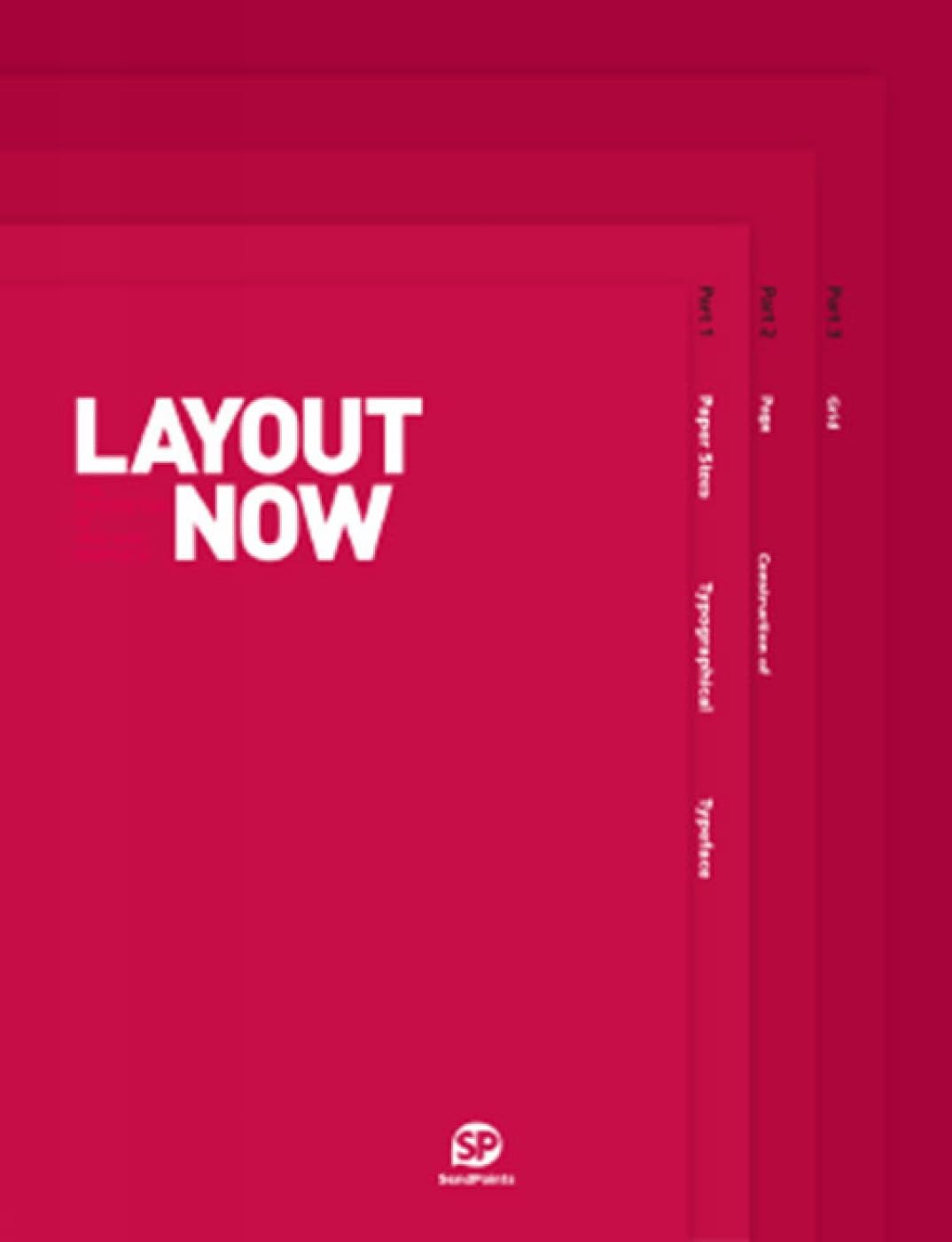 Layout Now: The Arrangement of Text & Graphics
