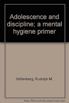 Hardcover Adolescence and discipline; a mental hygiene primer Book