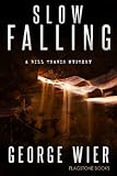 Slow Falling (The Bill Travis Mysteries Book 6)