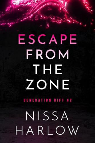 Escape From the Zone (Generation Rift Book 2)