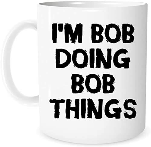 Tazza da caffè divertente con scritta in inglese "I'm Bob Doing Bob Things", idea regalo per papà e figlia, papà, nonno, regalo di compleanno, festa del papà