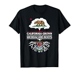 California Grown with Michoacano Roots - Michoacan T-Shirt