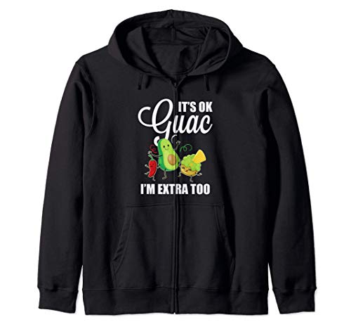 Its Ok Guac - Funny Mexican Guacamole - Avocado Lovers Sudadera con Capucha