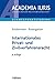 Produktbild Internationales Privat- und Zivilverfahrensrecht: Anleitung zur systematischen Fallbearbeitung (einschließlich schiedsrechtlicher Fälle) (Academia Iuris - Schwerpunktstudium)