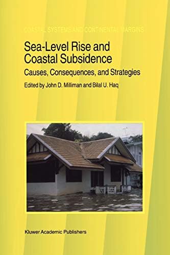 Sea-Level Rise and Coastal Subsidence: Causes, Consequences, and Strategies (Coastal Systems and Continental Margins Book 2)