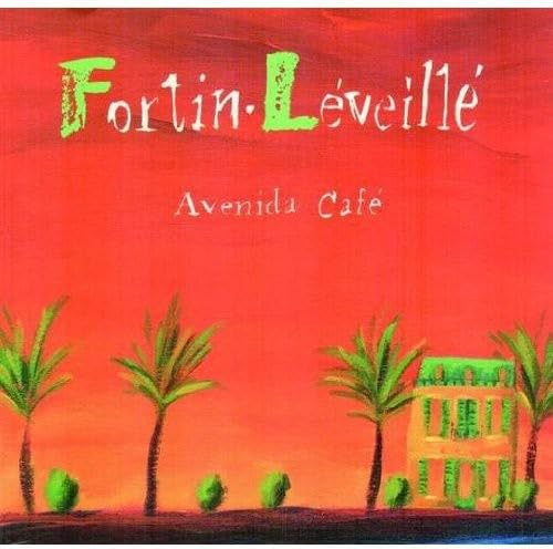 Avenida Café [Audio CD] Fortin-Leveille