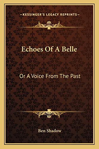 Echoes Of A Belle: Or A Voice From The Past