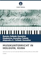Musikunterricht in Holguín, Kuba (German Edition) 6208495563 Book Cover