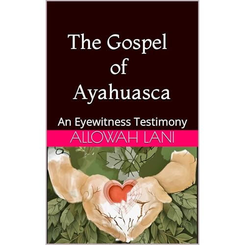 The Gospel of Ayahuasca Audiolibro Por Allowah Lani arte de portada