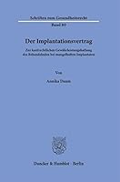 Der Implantationsvertrag: Zur Kaufrechtlichen Gew?hrleistungshaftung Des Behandelnden Bei Mangelhaften Implantaten (German Edition) 3428193822 Book Cover
