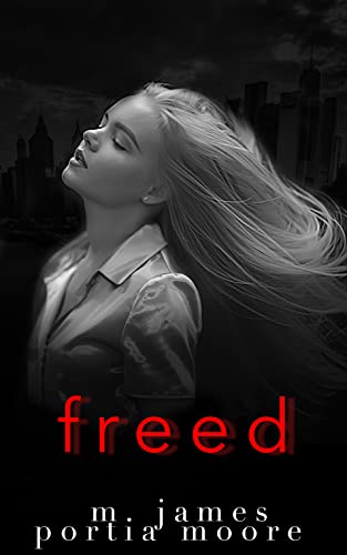 Freed (A Dark New Adult Romance)