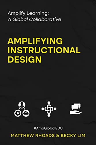 Amplify Learning: A Global Collaborative - Amplifying Instructional Design: A Global Collaborative view 2