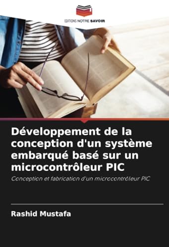 Développement de la conception d'un système embarqué basé sur un microcontrôleur PIC: Conception et fabrication d'un microcontrôleur PIC