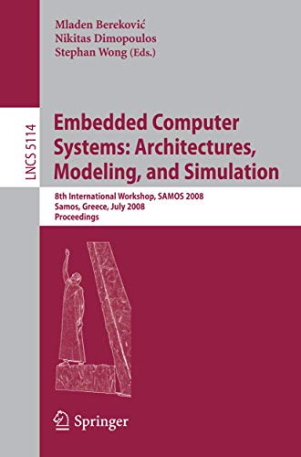 Embedded Computer Systems: Architectures, Modeling, And Simulation view 2
