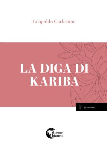 La diga di kariba La diga di kariba