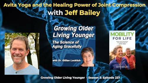 227 Avita Yoga and the Healing Power of Joint Compression with Jeff Bailey