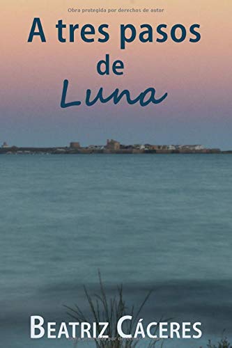 A Tres Pasos de Luna A Tres Pasos de Luna