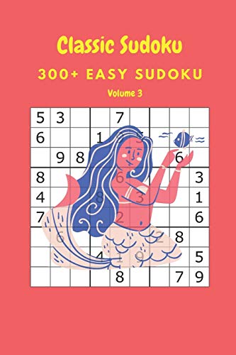 Classic Sudoku: 300+ Easy sudoku Volume 3