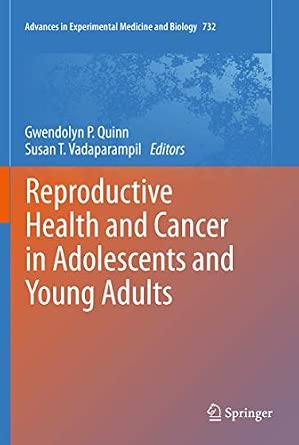 Reproductive Health and Cancer in Adolescents and Young Adults: 732 2012th Edition book cover
