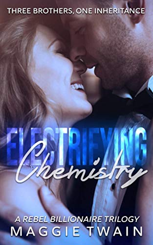 Electrifying Chemistry: A Rebel Billionaire Trilogy