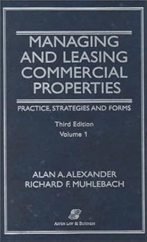 Hardcover Managing and Leasing Commercial Properties: Practice, Strategies and Forms (Volume 1) Book