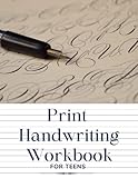 Print Handwriting Workbook for Teens: Lined Print and Cursive Practice Paper in this Blank And easy...