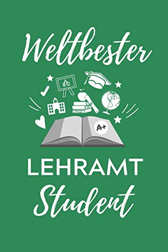 WELTBESTER LEHRAMT STUDENT: A5 Geschenkbuch STUDENTENPLANER für Lehramt Studenten | Geschenkidee zum Geburtstag | Studienbeginn | Erstes Semester | Schulabschluss | Lehrer | (German Edition)