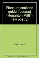 Pleasure seeker's guide: [poems] 0395243130 Book Cover
