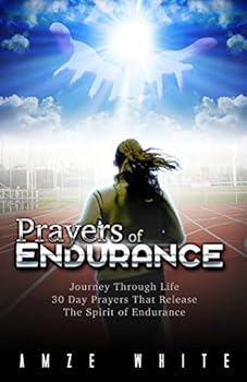 Paperback Prayers of Endurance: Journey Through Life Book