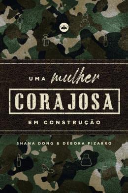 Uma mulher CORAJOSA em construção
