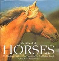 The Big Book of Horses: The Illustrated Guide to More Than 100 of the World's Best Breeds B000XY6UGQ Book Cover